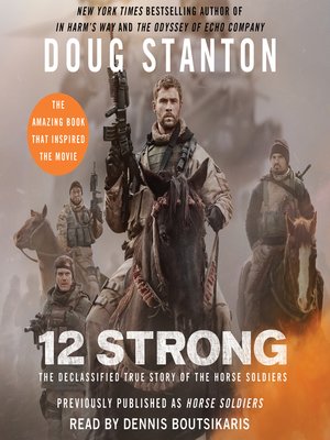 cover image of 12 Strong: the Declassified True Story of the Horse Soldiers